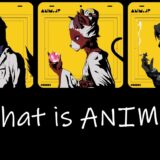 アニメ制作の民主化？話題の「ANIM」について紹介します！【NFT】